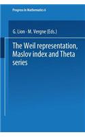 The Weil representation, Maslov index and Theta series: (6 Progress in Mathematics)