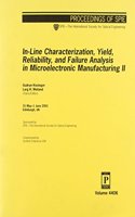 In-line Characterization, Yield, Reliability, and Failure Analysis in Microelectronic Manufacturing II