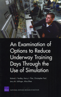 An Examination of Options to Reduce Underway Training Days Through the Use of Simulation 2008