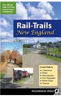Rail-Trails New England: Connecticut, Maine, Massachusetts, New Hampshire, Rhode Island and Vermont(Rail-Trails)