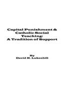 Capital Punishment & Catholic Social Teaching