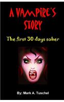 Vampire's Story. The first 30 days sober.