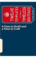 A Time to Draft and a Time to Craft