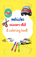 Vehicles scissors skill & coloring book