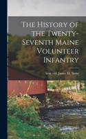 History of the Twenty-seventh Maine Volunteer Infantry