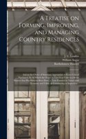 Treatise on Forming, Improving, and Managing Country Residences