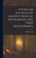 Popular Account of Ancient Musical Instruments and Their Development