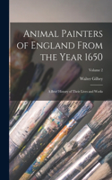 Animal Painters of England From the Year 1650