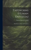 Tapeworms (human Entozoa)