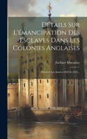 Détails Sur L'émancipation Des Esclaves Dans Les Colonies Anglaises