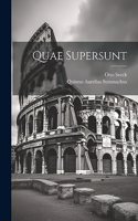 Quae Supersunt