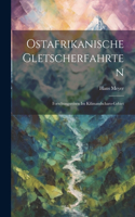 Ostafrikanische Gletscherfahrten