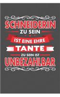 Schneiderin Zu Sein Ist Eine Ehre - Tante Zu Sein Ist Unbezahlbar