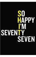 So Happy I'm Seventy Seven