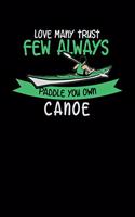 Love Many Trust Few Always Paddle Your Own Canoe: 120 Pages I 6x9 I Cornellnotes I Funny Watersport, Adventure & Rowing Gifts