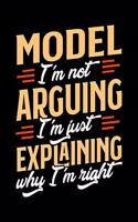 Model I'm Not Arguing I'm Just Explaining Why I'm Right: Appointment Book Undated 52-Week Hourly Schedule Calender