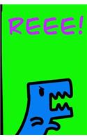 Reee!