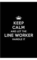 Keep Calm and Let the Line Worker Handle It