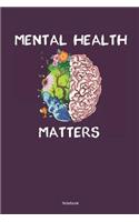 Mental Health Matters Notebook: Mental Healing Notebook (120 Pages Dot Grid 6x9)