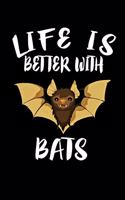 Life Is Better With Bats: Animal Nature Collection