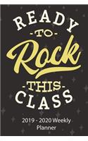 Ready To Rock This Class 2019-2020 Weekly Planner
