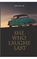 She Who Laughs Last