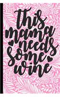 This Momma Needs Some Wine