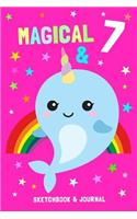 Magical & 7 Sketchbook & Journal: Narwhal Notebook Gift for 7 Year Old Girls & Boys / 100 Mixed Pages for Sketching & Writing / 6x9 Fun & Unique B-Day Diary ( Birthday Gift )