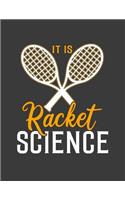 It Is Racket Science: Tennis Coach Notebook.8.5 X 11 Size 120 Lined Pages Tennis Coach Gifts Idea for Men. Tennis Coach Journal.Tennis Player Notebook Journal Gifts.