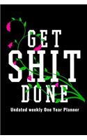 Get Shit Done - Undated One Year Planner