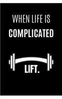 When Life Is Complicated