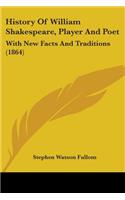 History Of William Shakespeare, Player And Poet