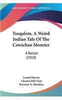 Tsoqalem, A Weird Indian Tale Of The Cowichan Monster