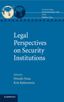 Legal Perspectives on Security Institutions