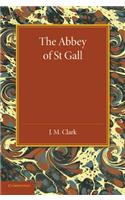 The Abbey of St. Gall as a Centre of Literature and Art