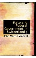 State and Federal Government in Switzerland;