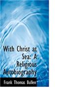 With Christ at Sea: A Religious Autobiography(English)