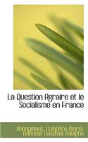 La Question Agraire Et Le Socialisme En France