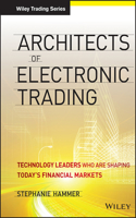 Architects of Electronic Trading