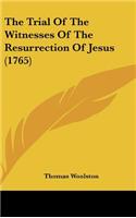 Trial Of The Witnesses Of The Resurrection Of Jesus (1765)