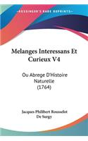 Melanges Interessans Et Curieux V4: Ou Abrege D'Histoire Naturelle (1764)(French)