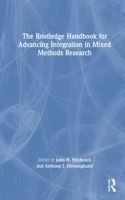 Routledge Handbook for Advancing Integration in Mixed Methods Research