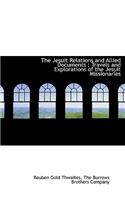 The Jesuit Relations and Allied Documents