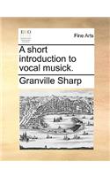 A Short Introduction to Vocal Musick.