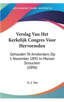 Verslag Van Het Kerkelijk Congres Voor Hervormden