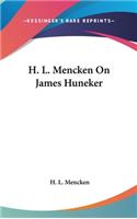 H. L. Mencken on James Huneker