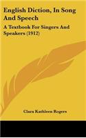 English Diction, in Song and Speech: A Textbook for Singers and Speakers (1912)