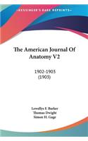 The American Journal of Anatomy V2