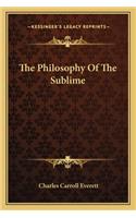 The Philosophy Of The Sublime: (English)