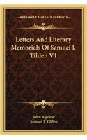 Letters and Literary Memorials of Samuel J. Tilden V1